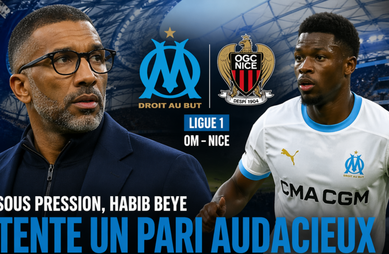 OM : sous pression, Habib Beye tente un pari audacieux face à Nice